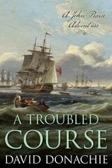 Troubled Course: A John Pearce Adventure hind ja info | Fantaasia, müstika | kaup24.ee