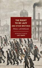Right to Be Lazy: And Other Writings цена и информация | Исторические книги | kaup24.ee