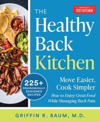 The Healthy Back Cookbook: Move Easier, Cook SimplerHow to Enjoy Great Food While Managing Back Pain hind ja info | Retseptiraamatud  | kaup24.ee