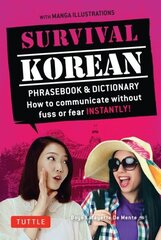 Survival Korean Phrasebook & Dictionary: How to Communicate without Fuss or Fear Instantly! Second Edition цена и информация | Пособия по изучению иностранных языков | kaup24.ee