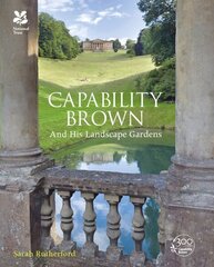 Capability Brown: And His Landscape Gardens hind ja info | Elulooraamatud, biograafiad, memuaarid | kaup24.ee