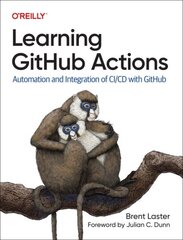 Learning Github Actions: Automation and Integration of CI/CD with Github hind ja info | Majandusalased raamatud | kaup24.ee