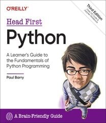 Head First Python: A Learner's Guide to the Fundamentals of Python Programming, a Brain-Friendly Guide, 3rd ed. hind ja info | Majandusalased raamatud | kaup24.ee