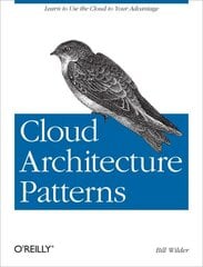 Cloud Architecture Patterns цена и информация | Книги по экономике | kaup24.ee