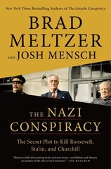 Nazi Conspiracy: The Secret Plot to Kill Roosevelt, Stalin, and Churchill цена и информация | Книги по социальным наукам | kaup24.ee