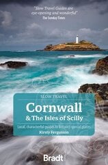 Cornwall & the Isles of Scilly: Local, characterful guides to Britain's Special Places, 4th Revised edition hind ja info | Reisiraamatud, reisijuhid | kaup24.ee
