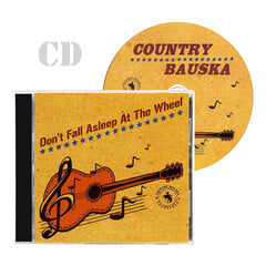 CD Country Bauska Festivals - Don't Fall Asleep At The Wheel - Dziesmu Izlase  цена и информация | Виниловые пластинки, CD, DVD | kaup24.ee