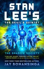 Stan Lee's the Devil's Quintet: The Shadow Society: A Thriller цена и информация | Фантастика, фэнтези | kaup24.ee