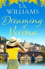 Dreaming of Verona: An enchanting, feel-good holiday romance цена и информация | Фантастика, фэнтези | kaup24.ee