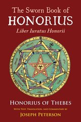 The Sworn Book of Honorius: Liber Iuratus Honorii hind ja info | Usukirjandus, religioossed raamatud | kaup24.ee