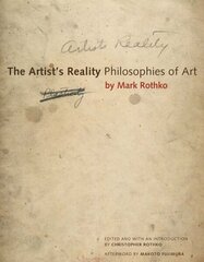 The Artist's Reality: Philosophies of Art, 2nd Revised edition hind ja info | Kunstiraamatud | kaup24.ee