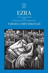 Ezra: A New Translation with Introduction and Commentary hind ja info | Usukirjandus, religioossed raamatud | kaup24.ee