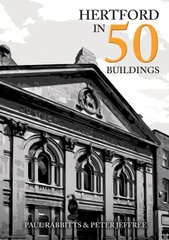 Hertford in 50 Buildings цена и информация | Книги по архитектуре | kaup24.ee