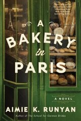 Bakery in Paris: A Novel цена и информация | Фантастика, фэнтези | kaup24.ee