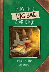 Diary of a (Big Bad) Good Dingo: Fluency 4 цена и информация | Книги для подростков и молодежи | kaup24.ee