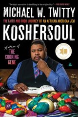 Koshersoul: The Faith and Food Journey of an African American Jew цена и информация | Книги рецептов | kaup24.ee