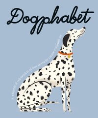 Dogphabet: A whimsical celebration of our favourite canine companions цена и информация | Книги о питании и здоровом образе жизни | kaup24.ee