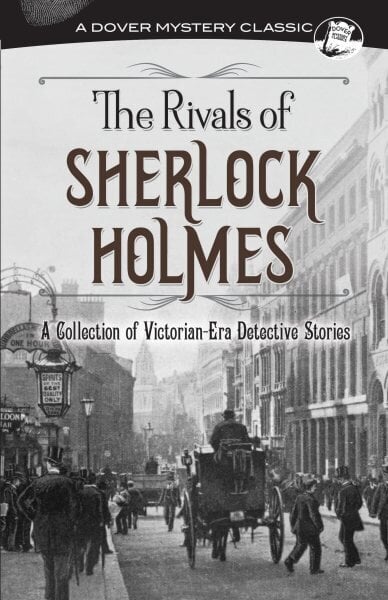 Rivals of Sherlock Holmes: A Collection of Victorian-Era Detective Stories цена и информация | Fantaasia, müstika | kaup24.ee