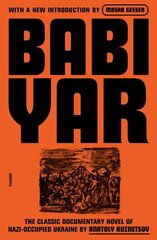 Babi Yar: A Document in the Form of a Novel; New, Complete, Uncensored Version цена и информация | Биографии, автобиогафии, мемуары | kaup24.ee