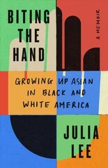 Biting the Hand: Growing Up Asian in Black and White America hind ja info | Elulooraamatud, biograafiad, memuaarid | kaup24.ee