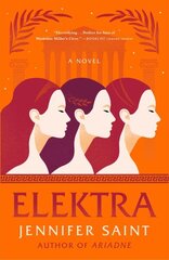 Elektra: The mesmerising retelling from the women at the heart of the Trojan War цена и информация | Фантастика, фэнтези | kaup24.ee