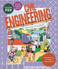 Everyday Stem Engineering--Civil Engineering цена и информация | Книги для подростков и молодежи | kaup24.ee