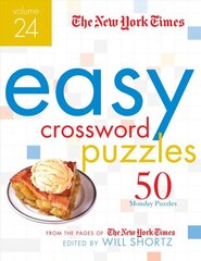 New York Times Easy Crossword Puzzles Volume 24: 50 Monday Puzzles from the Pages of The New York Times hind ja info | Tervislik eluviis ja toitumine | kaup24.ee