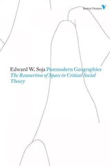 Postmodern Geographies: The Reassertion of Space in Critical Social Theory 2nd edition цена и информация | Исторические книги | kaup24.ee