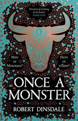 Once a Monster: A reimagining of the legend of the Minotaur цена и информация | Фантастика, фэнтези | kaup24.ee