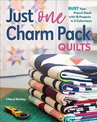 Just One Charm Pack Quilts: Bust Your Precut Stash with 18 Projects in 2 Colorways цена и информация | Книги о питании и здоровом образе жизни | kaup24.ee