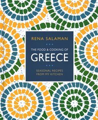 Food and Cooking of Greece: Seasonal recipes from my kitchen цена и информация | Книги рецептов | kaup24.ee