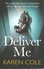 Deliver Me: An absolutely gripping thriller with an unbelievable twist! hind ja info | Fantaasia, müstika | kaup24.ee
