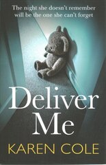 Deliver Me: An absolutely gripping thriller with an unbelievable twist! цена и информация | Фантастика, фэнтези | kaup24.ee