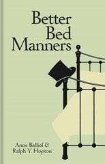 Better Bed Manners: A Humorous 1930s Guide to Bedroom Etiquette for Husbands and Wives hind ja info | Fantaasia, müstika | kaup24.ee