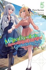 Magical Revolution of the Reincarnated Princess and the Genius Young Lady, Vol. 5 (novel) hind ja info | Fantaasia, müstika | kaup24.ee