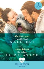 Her Off-Limits Single Dad / The Italian, His Pup And Me: Her off-Limits Single Dad (Paramedics and Pups) / the Italian, His Pup and Me (Paramedics and Pups) hind ja info | Fantaasia, müstika | kaup24.ee