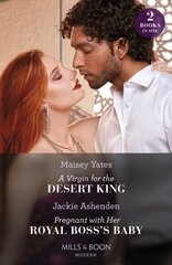 Virgin For The Desert King / Pregnant With Her Royal Boss's Baby: A Virgin for the Desert King (the Royal Desert Legacy) / Pregnant with Her Royal Boss's Baby (Three Ruthless Kings) hind ja info | Fantaasia, müstika | kaup24.ee