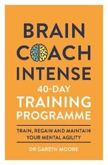 Brain Coach Intense: 40-Day Training Programme цена и информация | Книги о питании и здоровом образе жизни | kaup24.ee