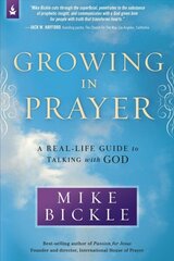 Growing in Prayer: A Definitive Guide for Talking with God hind ja info | Usukirjandus, religioossed raamatud | kaup24.ee