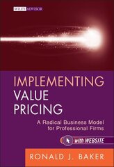 Implementing Value Pricing: A Radical Business Model for Professional Firms hind ja info | Majandusalased raamatud | kaup24.ee