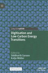 Digitisation and Low-Carbon Energy Transitions 1st ed. 2023 hind ja info | Ühiskonnateemalised raamatud | kaup24.ee