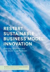 RESTART Sustainable Business Model Innovation 1st ed. 2018 hind ja info | Majandusalased raamatud | kaup24.ee