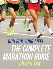 Run for Your Life!: The Complete Marathon Guide 2nd ed. hind ja info | Tervislik eluviis ja toitumine | kaup24.ee