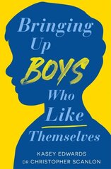 Bringing Up Boys Who Like Themselves цена и информация | Самоучители | kaup24.ee