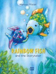 Rainbow Fish and the Storyteller hind ja info | Väikelaste raamatud | kaup24.ee