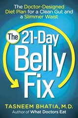 21-Day Belly Fix: The Doctor-Designed Diet Plan for a Clean Gut and a Slimmer Waist hind ja info | Eneseabiraamatud | kaup24.ee