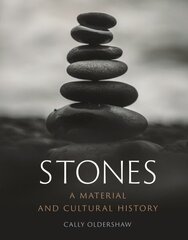 Stones: A Material and Cultural History hind ja info | Majandusalased raamatud | kaup24.ee