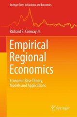 Empirical Regional Economics: Economic Base Theory, Models and Applications 1st ed. 2022 цена и информация | Книги по экономике | kaup24.ee