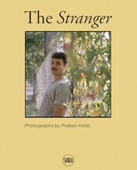 Preben Holst: The Stranger цена и информация | Книги по фотографии | kaup24.ee