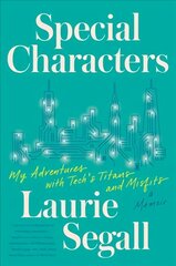 Special Characters: My Adventures with Tech's Titans and Misfits цена и информация | Биографии, автобиогафии, мемуары | kaup24.ee